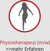 Physiotherapeut (m/w) >>mehr Erfahren