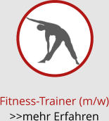 Fitness-Trainer (m/w) >>mehr Erfahren