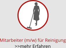 Mitarbeiter (m/w) f�r Reinigung >>mehr Erfahren